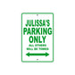 Julissa's Name Parking Only All Others Will Be Towed Aluminum Metal Sign