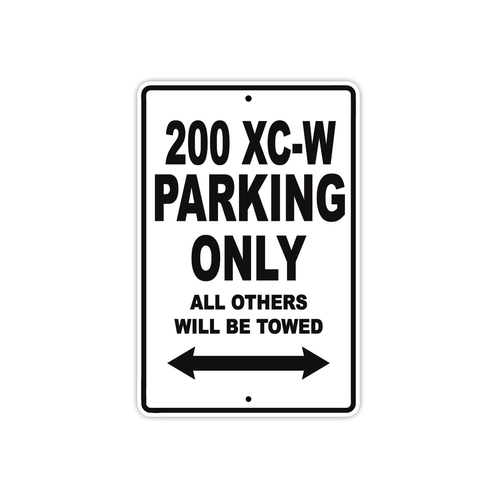 200 XC-W Motorcycle Parking Only All Others Will Be Towed Metal Sign