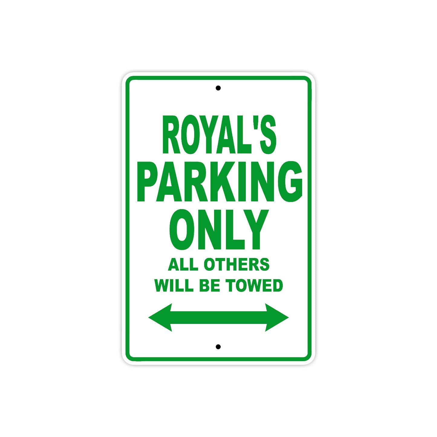 Royal's Name Parking Only All Others Will Be Towed Aluminum Metal Sign