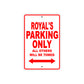 Royal's Name Parking Only All Others Will Be Towed Aluminum Metal Sign
