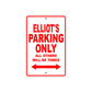 Elliot's Name Parking Only All Others Will Be Towed Aluminum Metal Sign