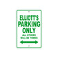 Elliott's Name Parking Only All Others Will Be Towed Aluminum Metal Sign