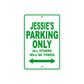 Jessie's Name Parking Only All Others Will Be Towed Aluminum Metal Sign