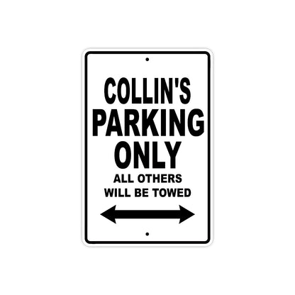 Collin's Name Parking Only All Others Will Be Towed Aluminum Metal Sign