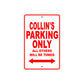 Collin's Name Parking Only All Others Will Be Towed Aluminum Metal Sign