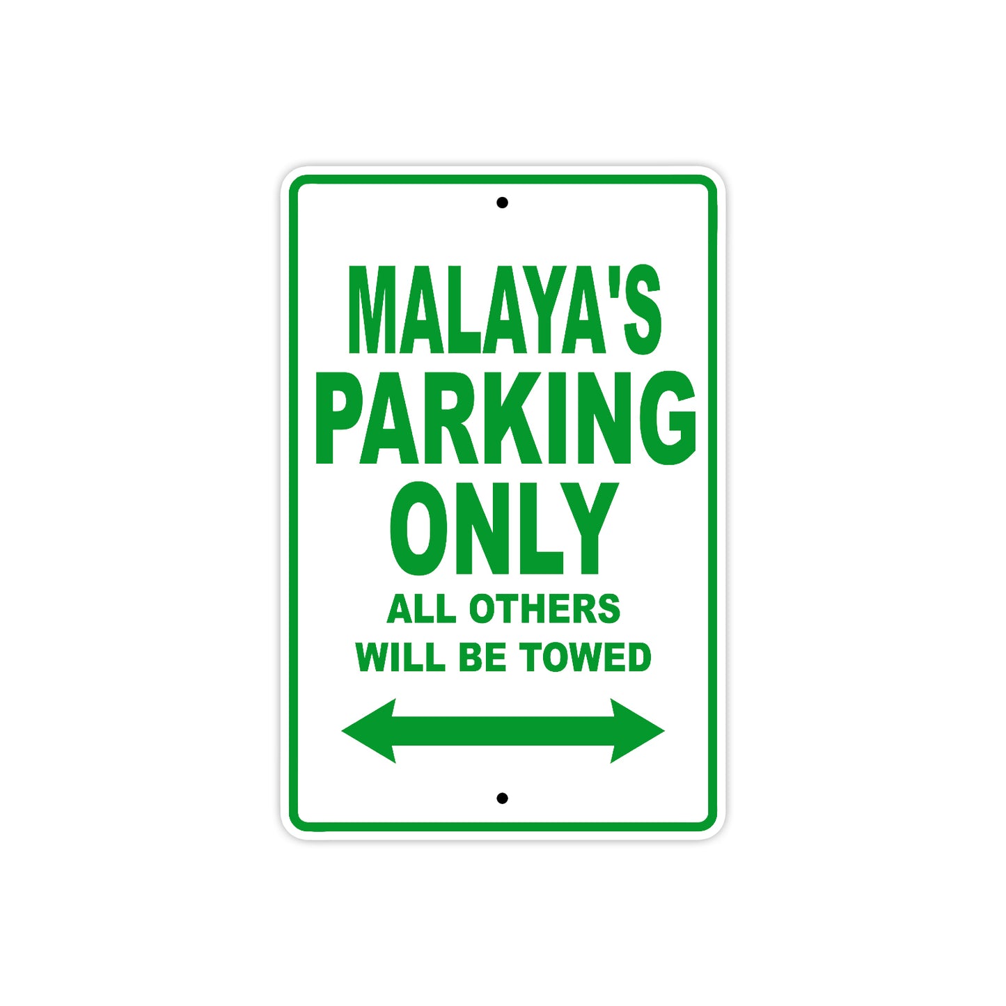 Malaya's Name Parking Only All Others Will Be Towed Aluminum Metal Sign