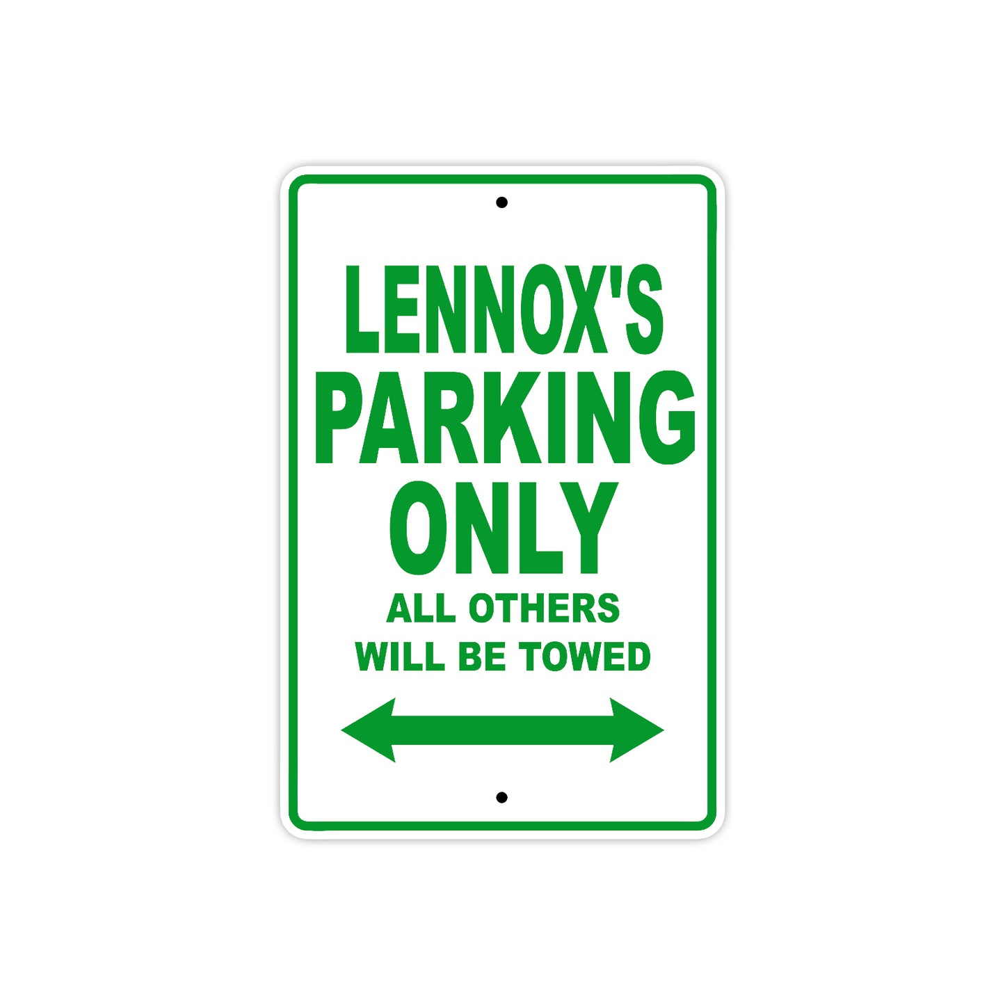 Lennox's Name Parking Only All Others Will Be Towed Aluminum Metal Sign