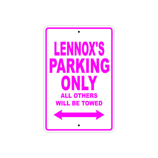 Lennox's Name Parking Only All Others Will Be Towed Aluminum Metal Sign