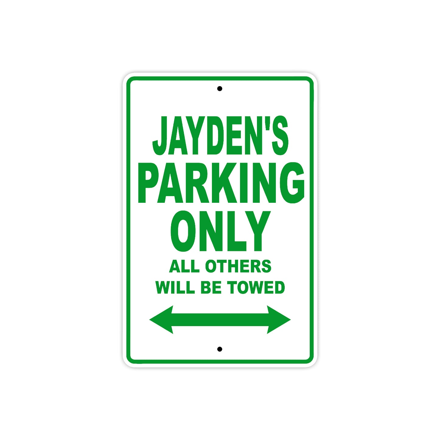 Jayden's Name Parking Only All Others Will Be Towed Aluminum Metal Sign