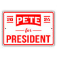 2024 Pete for president aluminum metal sign