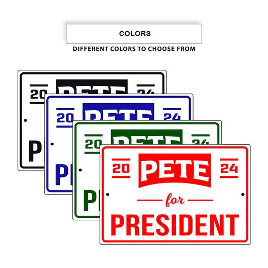 2024 Pete for president aluminum metal sign
