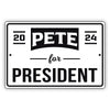 2024 Pete for president aluminum metal sign