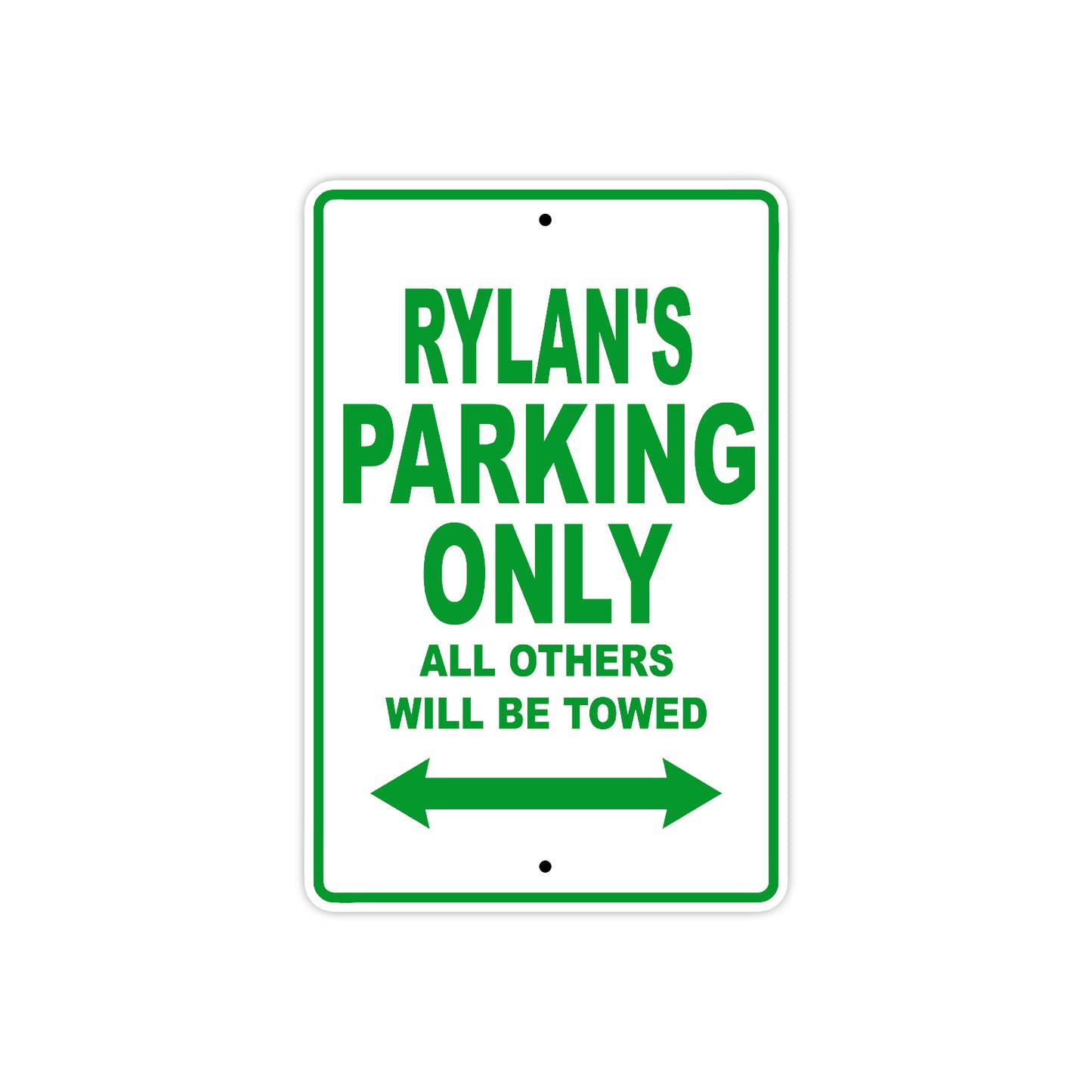Rylan's Name Parking Only All Others Will Be Towed Metal Sign Plate