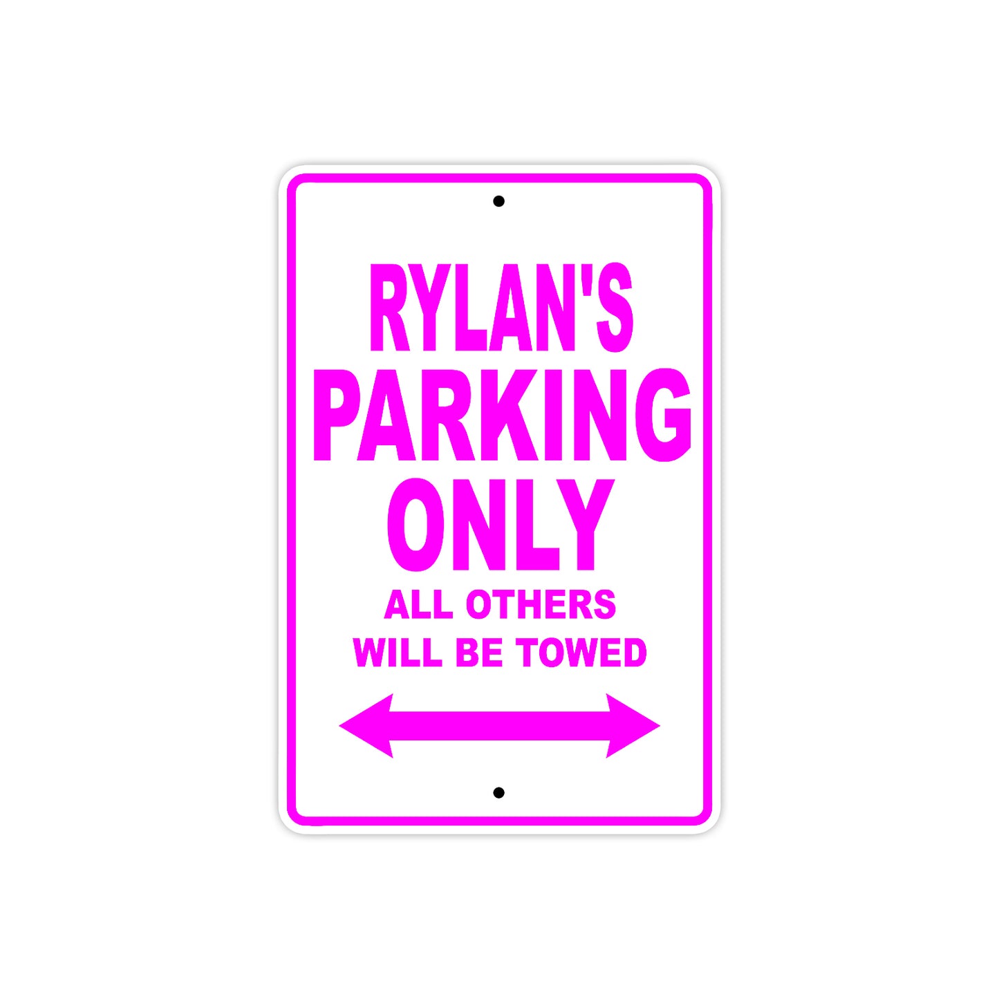Rylan's Name Parking Only All Others Will Be Towed Sign