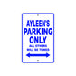 Ayleen's Name Parking Only All Others Will Be Towed Metal Sign