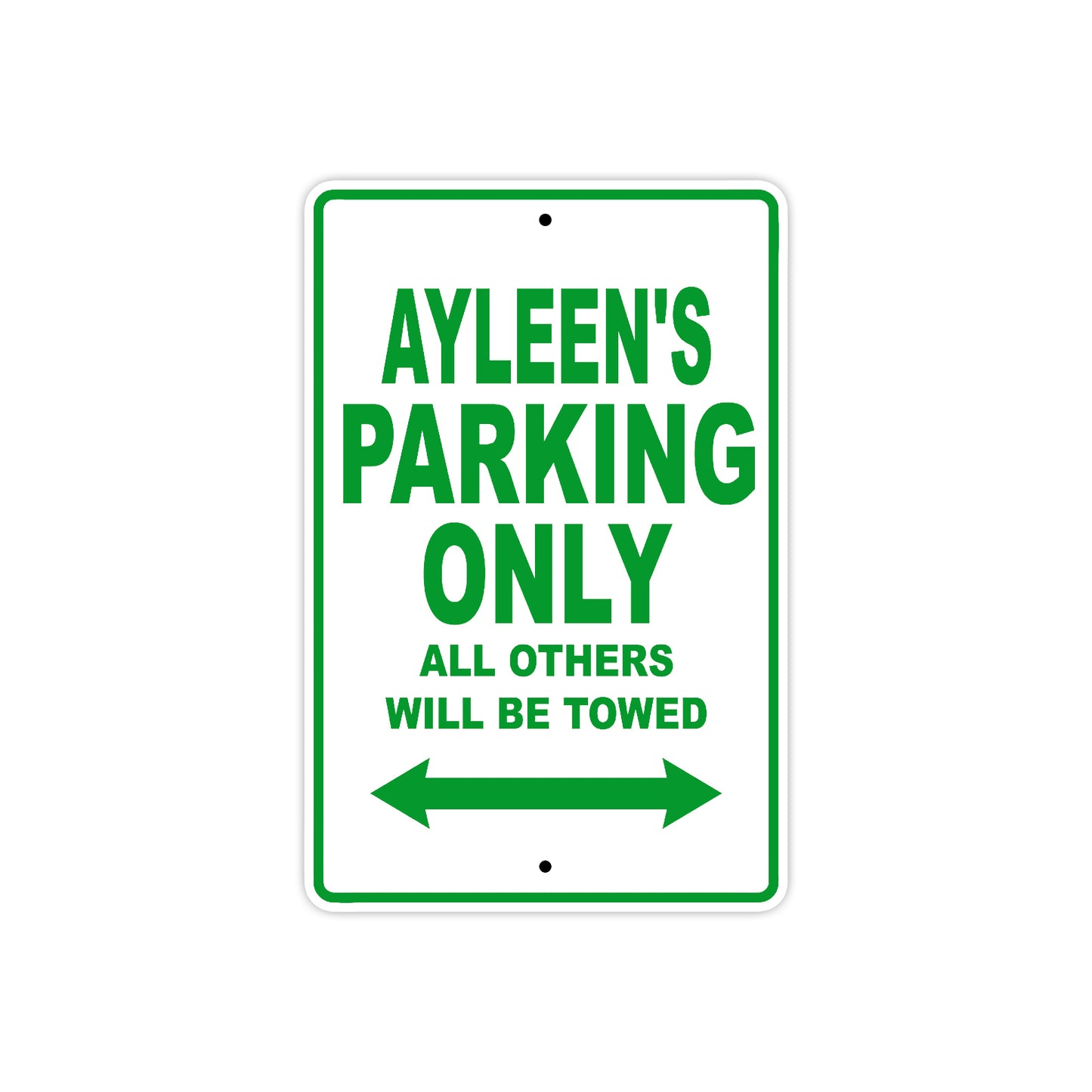 Ayleen's Name Parking Only All Others Will Be Towed Metal Sign Plate