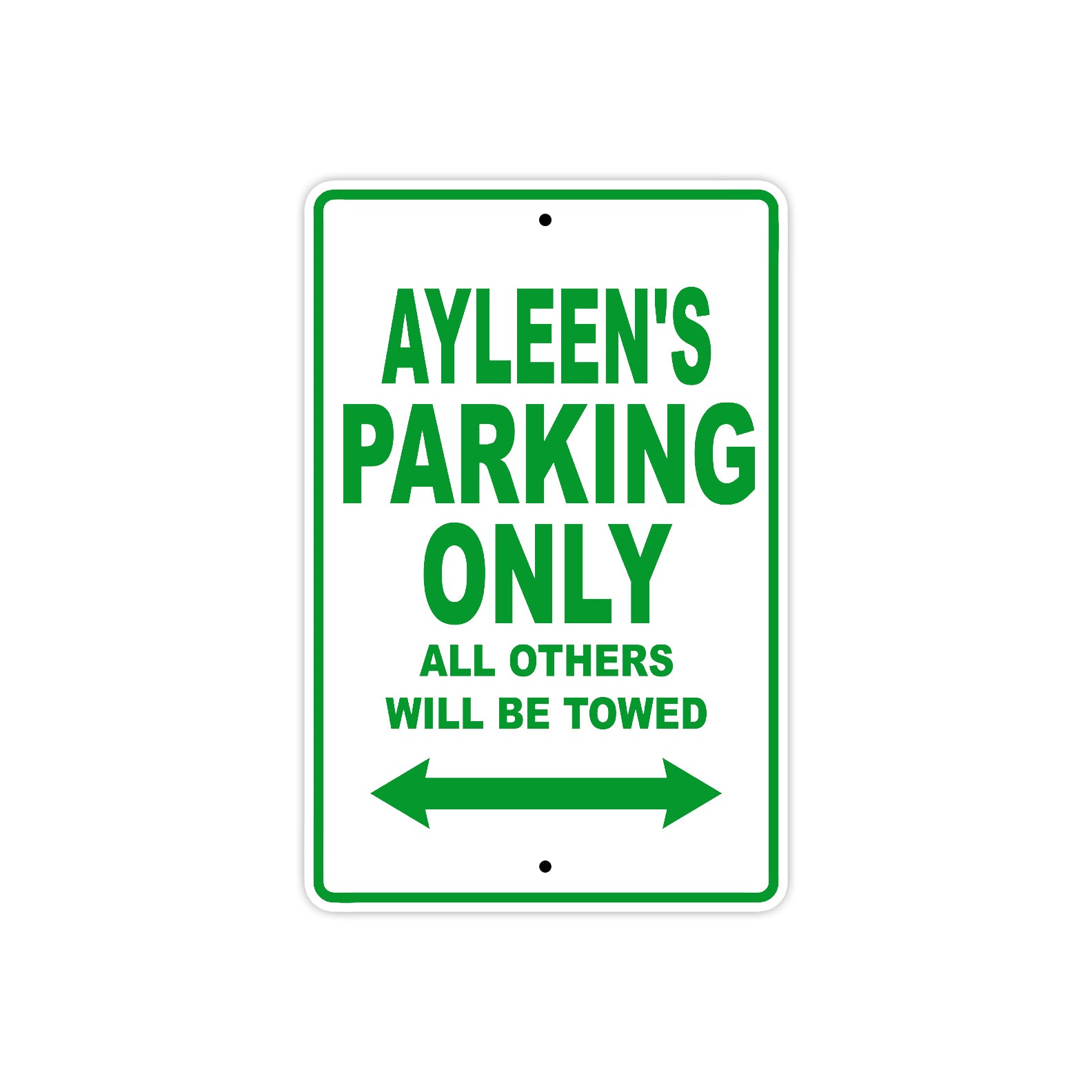 Ayleen's Name Parking Only All Others Will Be Towed Metal Sign Plate