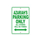 Azariah's Name Parking Only All Others Will Be Towed Metal Sign Plate