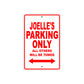 Joelle's Name Parking Only All Others Will Be Towed Sign Plate