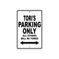 Tori's Name Parking Only All Others Will Be Towed Aluminum Sign