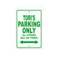 Tori's Name Parking Only All Others Will Be Towed Metal Sign Plate