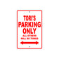 Tori's Name Parking Only All Others Will Be Towed Sign Plate