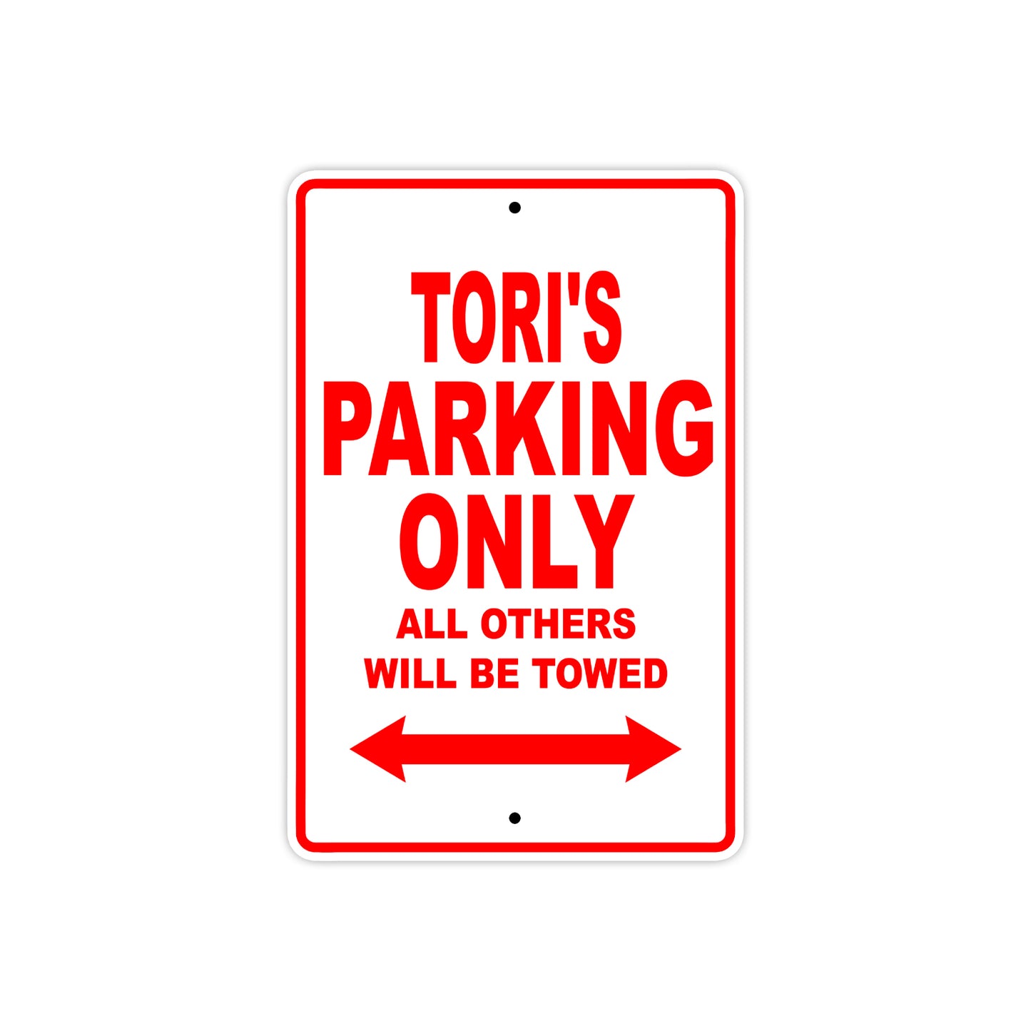 Tori's Name Parking Only All Others Will Be Towed Sign Plate