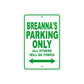 Breanna's Name Parking Only All Others Will Be Towed Metal Sign Plate