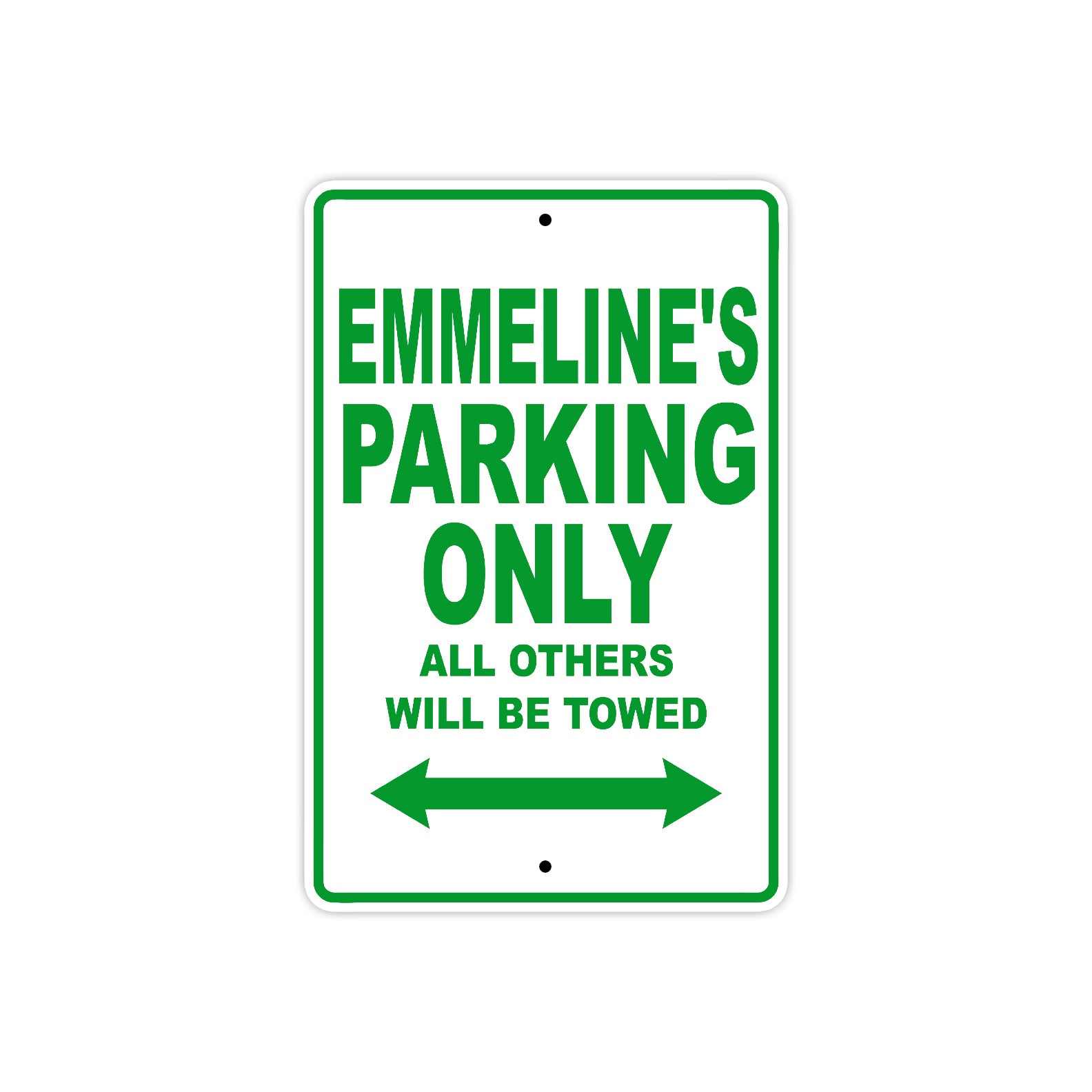 Emmeline's Name Parking Only All Others Will Be Towed Metal Sign Plate