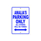 Amalia's Name Parking Only All Others Will Be Towed Metal Sign