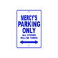 Mercy's Name Parking Only All Others Will Be Towed Metal Sign