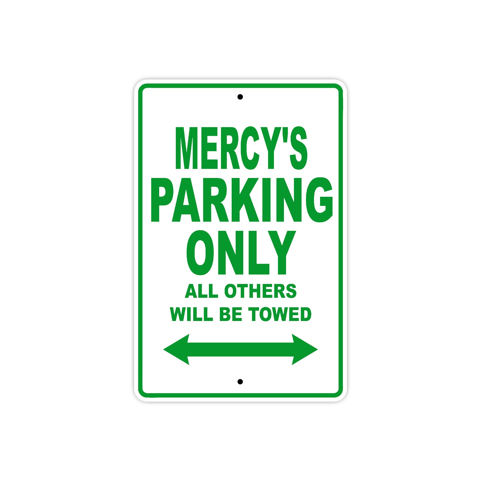 Mercy's Name Parking Only All Others Will Be Towed Metal Sign Plate