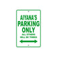 Aiyana's Name Parking Only All Others Will Be Towed Metal Sign Plate