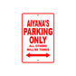 Aiyana's Name Parking Only All Others Will Be Towed Sign Plate