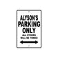 Alyson's Name Parking Only All Others Will Be Towed Aluminum Sign