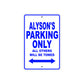 Alyson's Name Parking Only All Others Will Be Towed Metal Sign