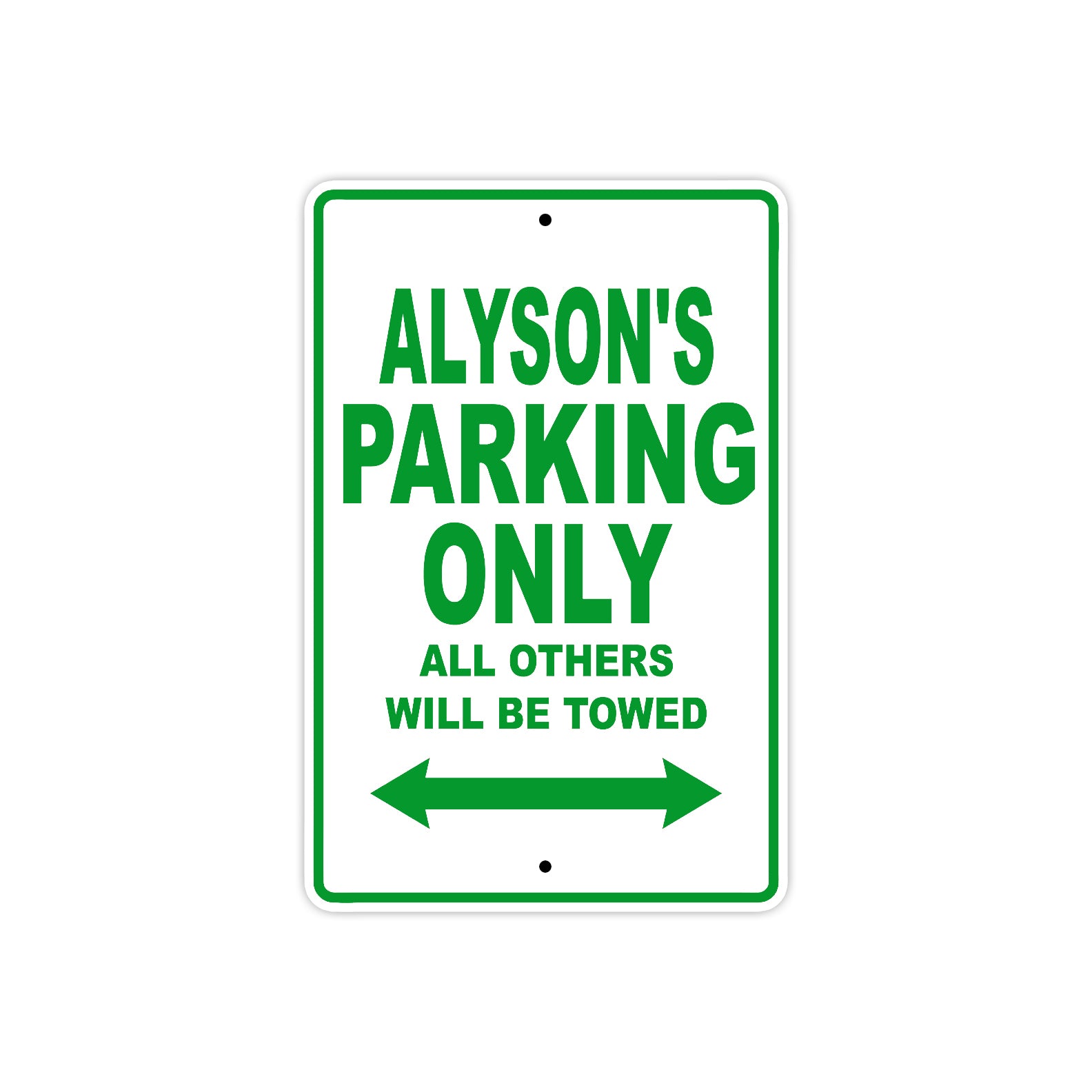 Alyson's Name Parking Only All Others Will Be Towed Metal Sign Plate