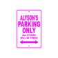Alyson's Name Parking Only All Others Will Be Towed Sign
