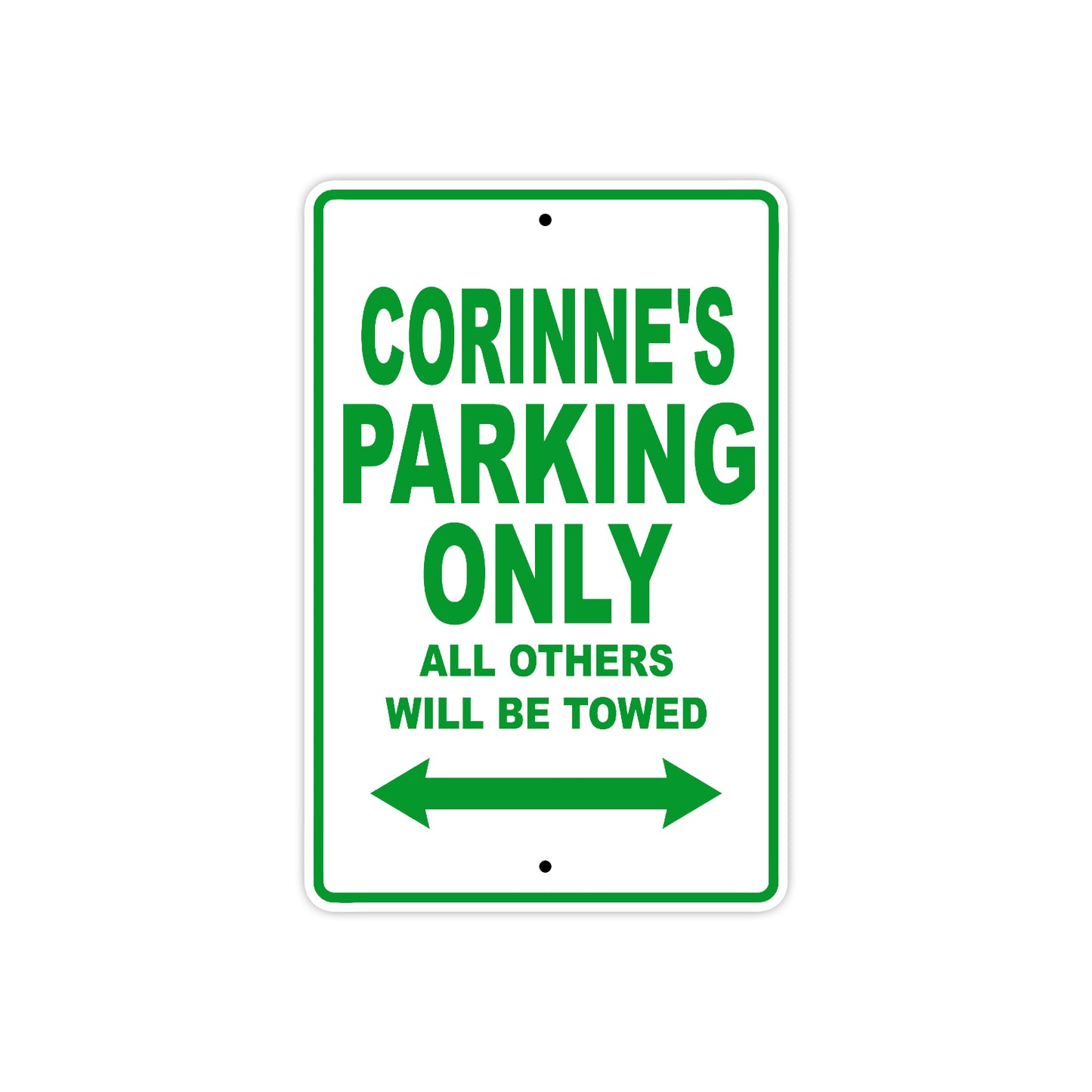 Corinne's Name Parking Only All Others Will Be Towed Metal Sign Plate