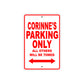 Corinne's Name Parking Only All Others Will Be Towed Sign Plate