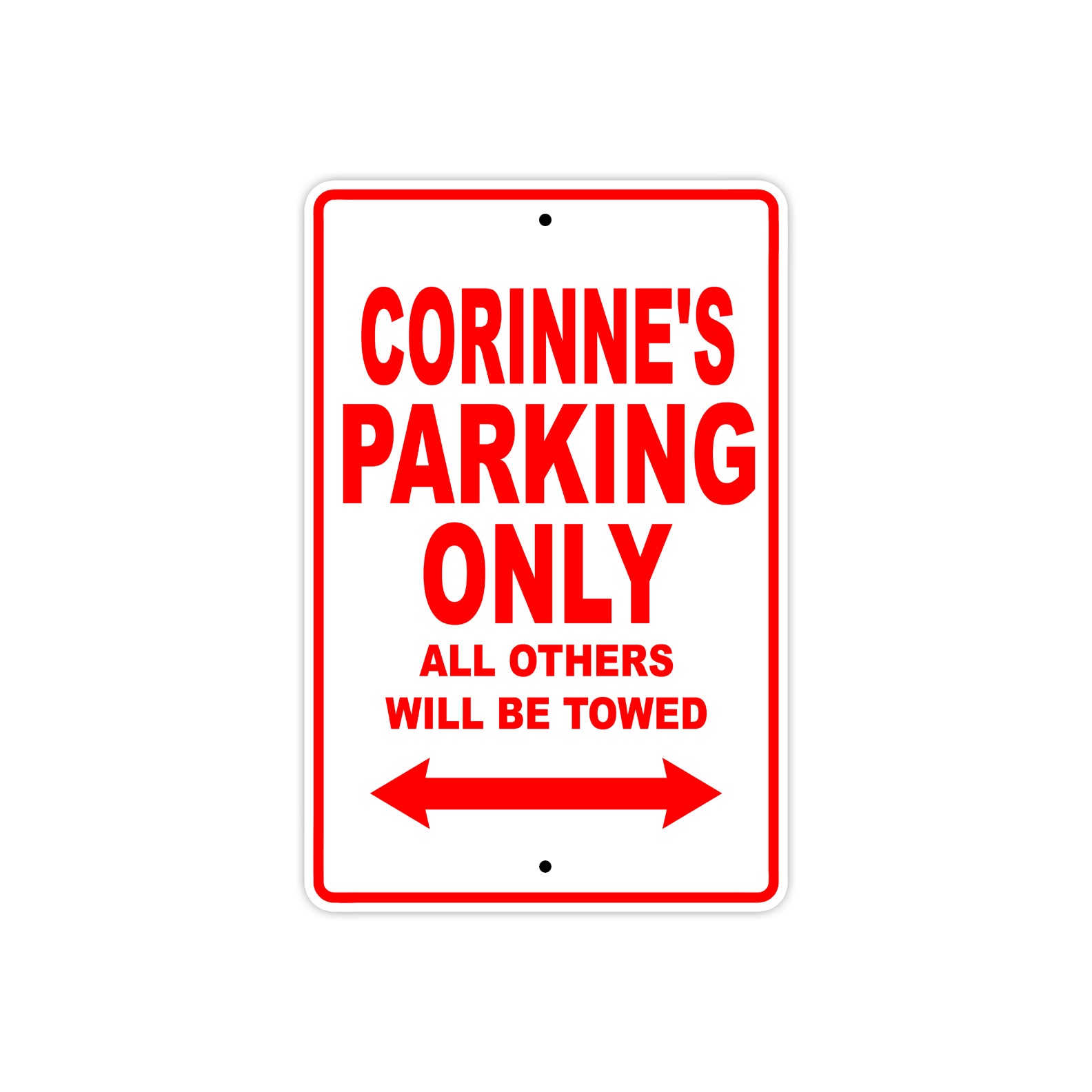 Corinne's Name Parking Only All Others Will Be Towed Sign Plate