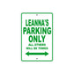 Leanna's Name Parking Only All Others Will Be Towed Metal Sign Plate