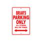 Briar's Name Parking Only All Others Will Be Towed Sign Plate