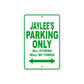 Jaylee's Name Parking Only All Others Will Be Towed Metal Sign Plate