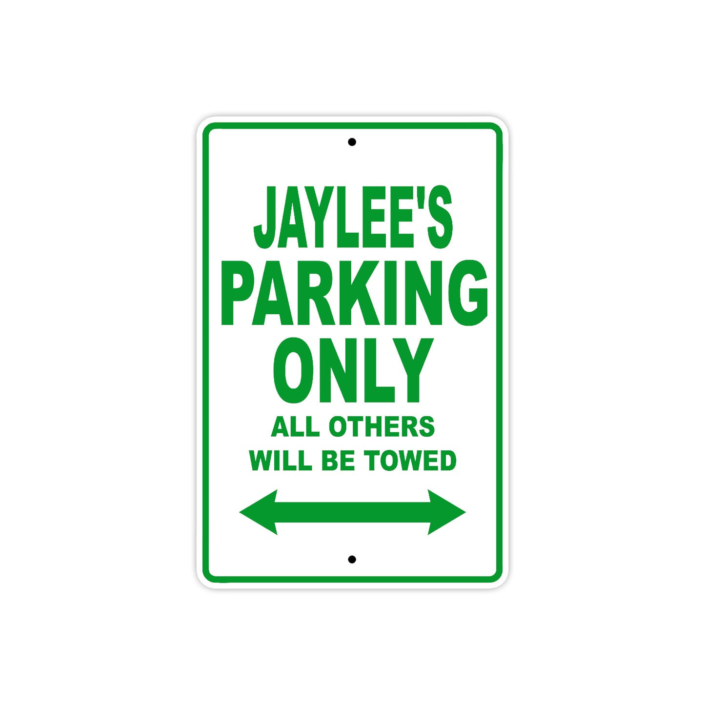 Jaylee's Name Parking Only All Others Will Be Towed Metal Sign Plate