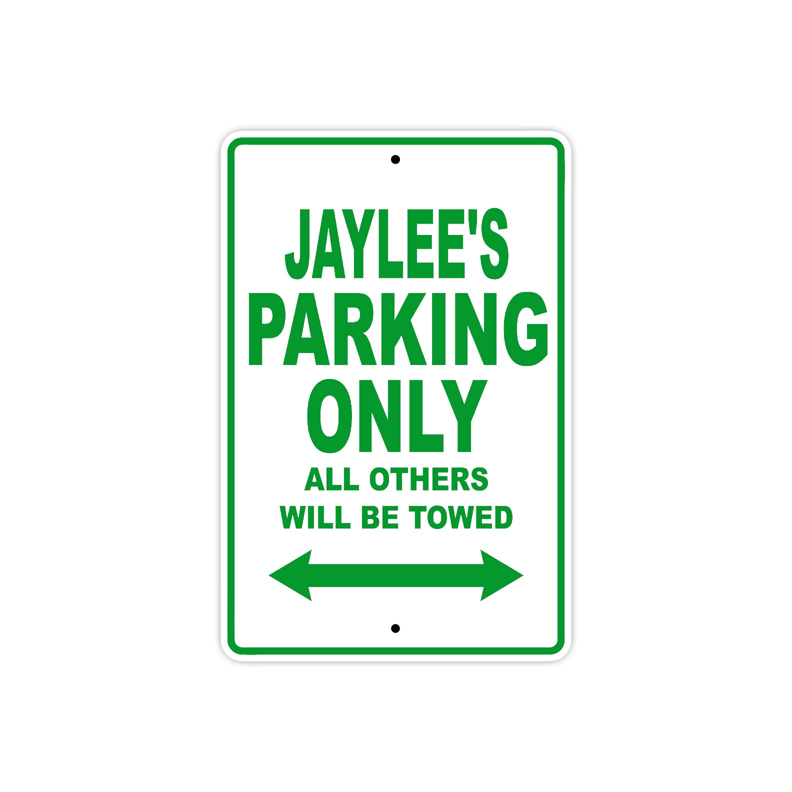 Jaylee's Name Parking Only All Others Will Be Towed Metal Sign Plate