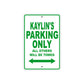 Kaylin's Name Parking Only All Others Will Be Towed Metal Sign Plate