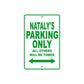 Nataly's Name Parking Only All Others Will Be Towed Metal Sign Plate