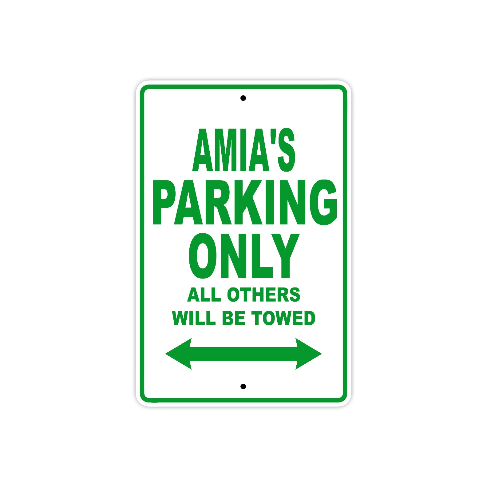 Amia's Name Parking Only All Others Will Be Towed Metal Sign Plate