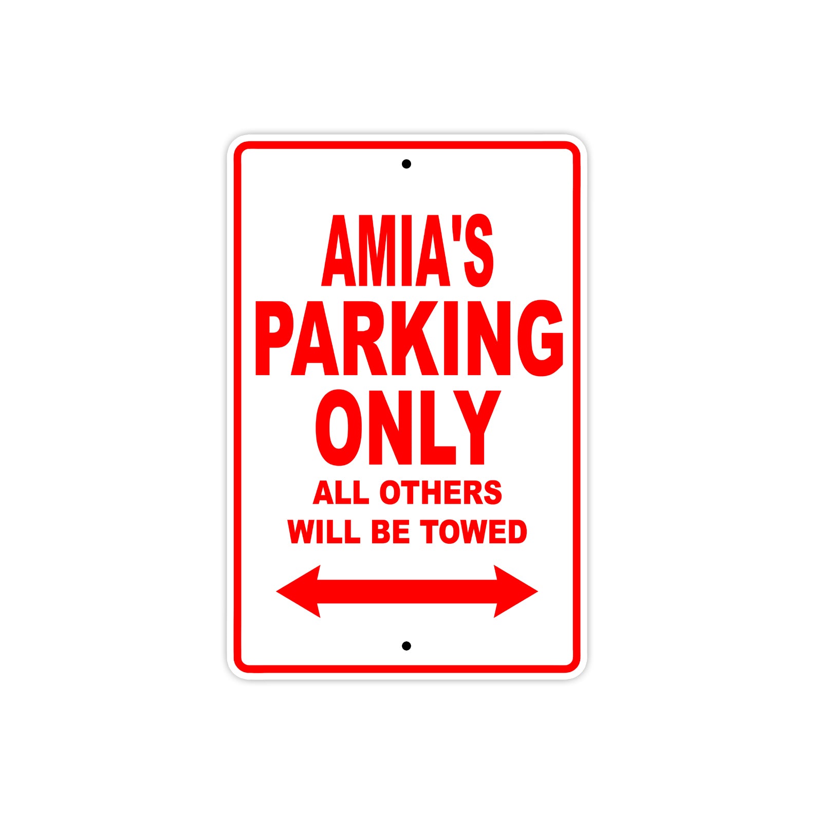 Amia's Name Parking Only All Others Will Be Towed Sign Plate